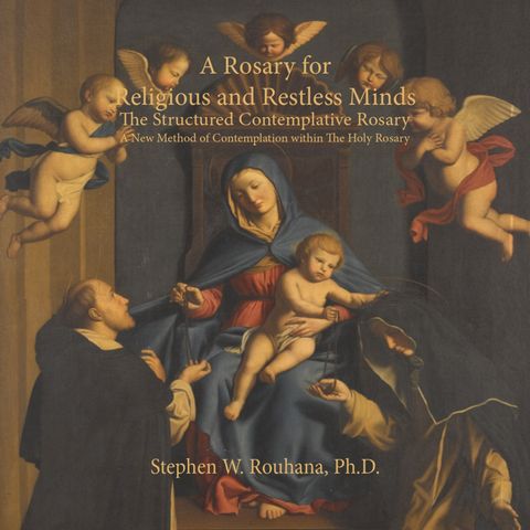 A Rosary for Religious and Restless Minds